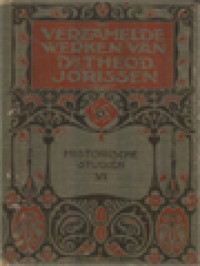 Historische Studiën IV: Patriotsche Bladen. – Freule van Dorth. – Uit Familiepapieren. – De Correspondentie van Koning Lodewijk. – Amsterdamsche Couranten in 1809. – Een Steenworp in Mei 1810. – De Omwenteling van 1813.