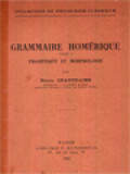 Grammaire Homérique I: Phonétique Et Morphologie