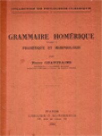 Grammaire Homérique I: Phonétique Et Morphologie