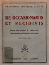 Image of De Occasionariis Et Recidivis: Juxta Doctrinam S. Alphonsi Aliorumque Probatorum Auctorum