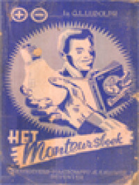 Image of Het Monteursboek: Handleiding Voor De Elektromonteur En De Installateur Bij De Aanleg Van Electricsche Sterk- En Zwakstroominstallaties