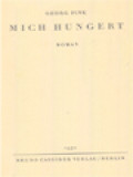 Mich Hungert: Roman