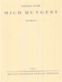 Mich Hungert: Roman