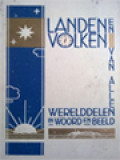 Landen En Volken Van Alle Werelddelen In Woord En Beeld I:  Europa, Noord-, Centraal- En Voor-Azie