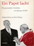 Ein Papst Lacht: Die Gesammelten Anekdoten Um Johannes XXIII