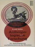 Anthropologische Forschung: Zur Selbstbegegnung Und Selbstentdeckung Des Menschen