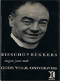 Image of Bisschop Bekkers: Negen Jaar Met Gods Volk Onderweg