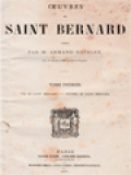Oeuvres De Saint Bernard I: Vie De Saint Bernard. - Lettres De Saint Bernard.