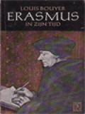 Erasmus In Zijn Tijd: Essays Over Het Christendom Van De Katholieke Humanisten