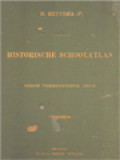 Historische Schoolatlas: Ten Gebruike Bij Het Onderwijs In De Vaderlandsche En Algemeene Geschiedenis