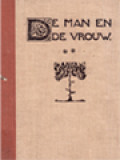 De Man En De Vrouw: In Hunne Onderlinge Verhoudingen en In Hunne Betrekking Tot De Hedendaagsche Maatschappij II