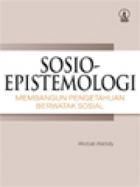 Image of Sosio-Epistemologi: Membangun Pengetahuan Berwatak Sosial