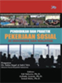 Pendidikan Dan Praktik Pekerjaan Sosial Di Indonesia Dan Malaysia / Edi Suharto, Azlinda Azman, Ismail Baba (Editor)