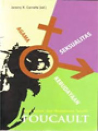 Image of Agama, Seksualitas, Kebudayaan: Esai, Kuliah, Dan Wawancara Terpilih Foucault / Jeremy R. Carrette (Editor)