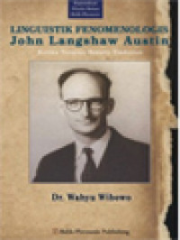 Image of Linguistik Fenomenologis John Langshaw Austin: Ketika Tuturan Berarti Tindakan