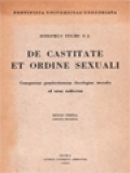 De Castitate Et Ordine Sexuali: Conspectus Praelectionum Theologiae Moralis