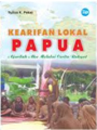 Kearifan Lokal Papua: Ajarilah Aku Melalui Cerita Rakyat