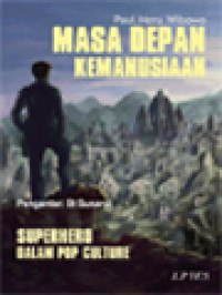 Masa Depan Kemanusiaan: Superhero Dalam Pop Culture