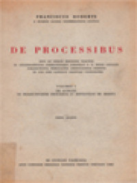 De Processibus I: De Actione De Praesuppositis Processus Et Sententiae De Merito