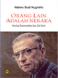 Orang Lain Adalah Neraka (Sosiologi Eksistensialisme Jean Paul Sartre)