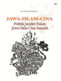 Jawa-Islam-Cina: Politik Jatidiri Dalam Jawa Safar Cina Sajadah