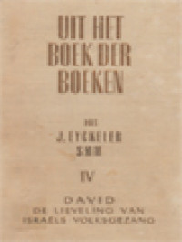 Uit Het Boek Der Boeken IV: David - De Lieveling Van Israël