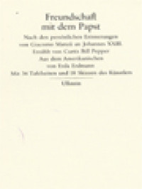 Freundschaft Mit Dem Papst: Nach Den Persönlichen Erinnerungen Von Giacomo Manzù An Johannes XXIII