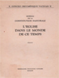 L'Église Dans Le Monde De Ce Temps: Schéma De La Constitution Pastorale