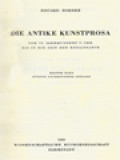 Die Antike Kunstprosa: Vom VI. Jahrhundert V. Chr. Bis In Die Zeit Der Renaissance I