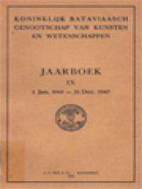 Koninklijk Bataviaasch Genootschap Van Kunsten En Wetenschappen: Jaarboek IX 1 Jan. 1941-31 Dec. 1947