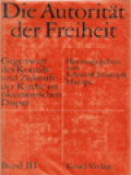 Die Autorität Der Freiheit: Gegenwart Des Konzils Und Zukunft Der Kirche Im ökumenischen Disput III / Johann Christoph Hampe (Herausgegeben)