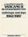 Vaticano II: Bilancio E Prospettive Venticinque Anni Dopo I (1962-1987) / René Latourelle (A cura)