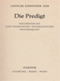 Die Predigt: Theoretische Und Praktische Theologische Wegweisung