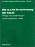 Die Soziale Verantwortung Der Kirche: Wege Und Erfahrungen Von Ketteler Bis Heute