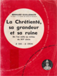 Image of La Chrétienté, Sa Grandeur Et Sa Ruine (De L'an Mille Au Milieu Du XVe Siècle): Je Sais - Je Crois