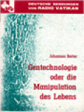 Gentechnologie Oder Die Manipulation Des Lebens