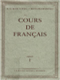 Cours De Français: Buku Peladjaran Bahasa Perantjis Untuk Sekolah Menengah Atas I