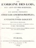 De L'origine Des Loix, Des Arts, Et Des Sciences, Et De Leurs Progrès Chez Les Anciens Peuples III