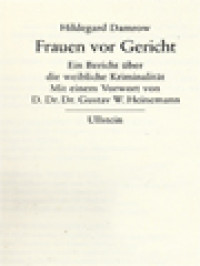 Frauen Vor Gericht: Ein Bericht über Die Weibliche Kriminalität