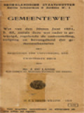 Gemeentewet: Wet Van Den 29sten Juni 1851, S. 85, Zooals Deze Wet Nader Is Gewijzigd, Regelende De Zamenstelling, Inrigting En Bevoegdheid Der Gemeentebesturen