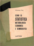 Cenni Di Statistica Metodologica, Economica E Demografica