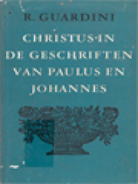 Christus In De Geschriften Van Paulus En Johannes