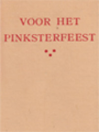 Voor Het Pinksterfeest: I. De H. Maagd Maria En De H. Geest; II. Verhandeling Over De Godsvrucht Tot Den H. Geest