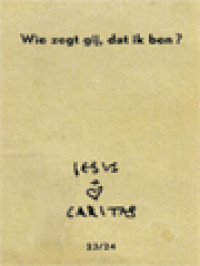 Jesus Caritas 23/24: Wie Zegt Gij, Dat Ik Ben?