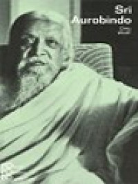 Sri Aurobindo In Selbstzeugnissen Und Bilddokumenten