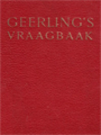 Geerling's Vraagbaak: Hanboek, Bevattende Wenken Voor Het Stellen Van Brieven Benevens Wettelike Bepalingen Die Voor Ieder Van Belang Zijn