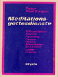 Image of Meditationsgottesdienste: Acht Textbücher: Avendt, Fasching, Fasten, Ostern, Allesrseelen, Schönheit, Liebe, Freude