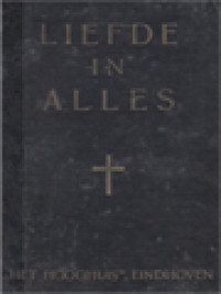 Liefde In Alles: Honderd Beknopte Meditaties Over Den Religieuzen Geest