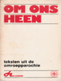 Om Ons Heen: Teksten Uit De Omroepparochie