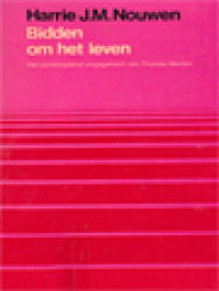 Bidden Om Het Leven: Het Contemplatief Engagement Van Thomas Merton